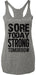 Sore Today STRONG Tomorrow Workout Tank Top Gray with Black - Lacatang Market
